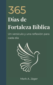 Paperback 365 Días de Fortaleza Bíblica: Un versículo y una reflexión para cada día [Spanish] Book