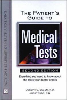 Hardcover The Patient's Guide to Medical Tests : Everything You Need to Know about the Tests Your Doctor Prescribes Book