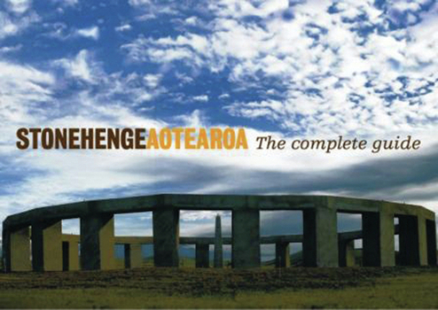 Paperback Stonehenge Aotearoa: The Complete Guide Book