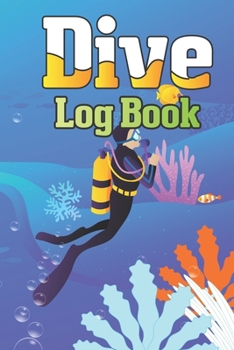 Paperback Dive Log Book: Scuba Diving Logbook for Beginner, 100 Pages in 6" x 9" Inch Book