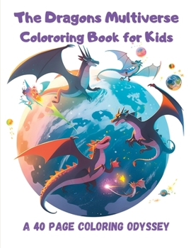 Paperback The Dragons Multiverse Coloring Book for Kids Book