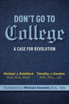 Hardcover Don't Go to College: A Case for Revolution Book