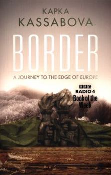 Paperback Border: A Journey to the Edge of Europe Book