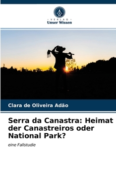 Paperback Serra da Canastra: Heimat der Canastreiros oder National Park? [German] Book