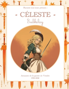 Paperback Céleste Bulkeley: Raconte-moi mon prénom [French] Book