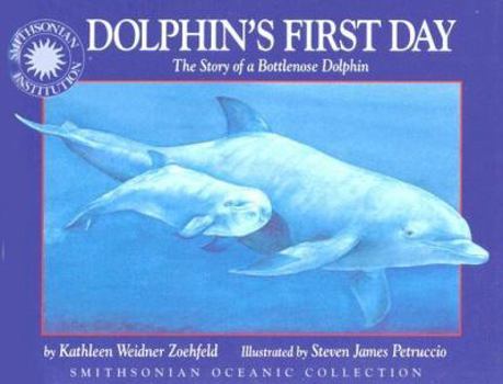 Hardcover Dolphin's First Day: The Story of a Bottlenose Dolphin Book