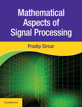 Hardcover Mathematical Aspects of Signal Processing Book