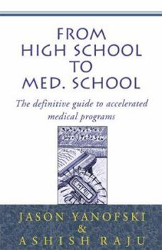 Paperback From High School to Med School: The Definitive Guide to Accelerated Medical Programs Book