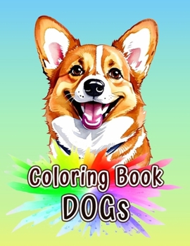 Paperback Dogs Coloring Book: Amazing dogs Adult coloring book stress relieving creative Book