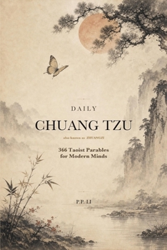 Paperback Daily Chuang Tzu: 366 Taoist Parables for Modern Minds Book
