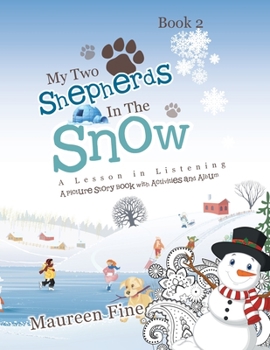 Paperback My Two Shepherds in the Snow: A Lesson in Listening Book