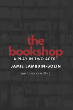 Paperback The Bookshop: A Play In Two Acts: Performance Edition Book