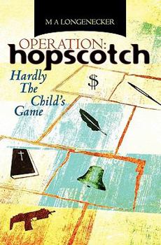 Paperback Operation: Hopscotch: Hardly The Child's Game Book