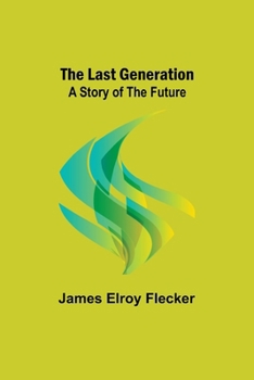 Paperback The Last Generation: A Story of the Future Book