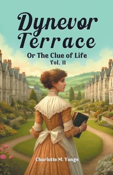 Dynevor Terrace Or The Clue of Life Vol. II