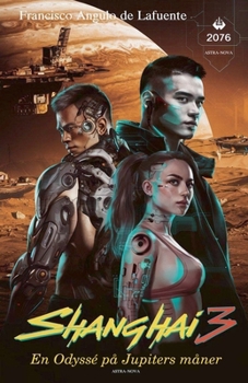 Shanghai 3 En Odyssé på Jupiters måner (Danish Edition)