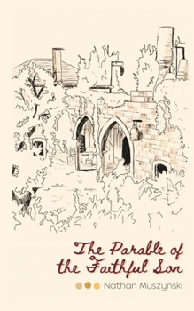 Paperback The Parable of the Faithful Son Book