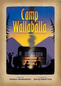 Hardcover Camp Wallaballa: A Kid's Musical about God's Promises Book