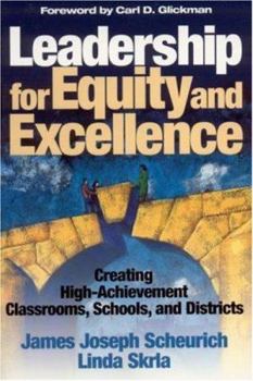 Paperback Leadership for Equity and Excellence: Creating High-Achievement Classrooms, Schools, and Districts Book