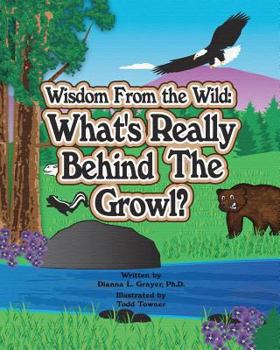 Paperback Wisdom From the Wild: What's Really Behind The Growl Book