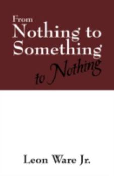 Paperback From Nothing to Something to Nothing Book