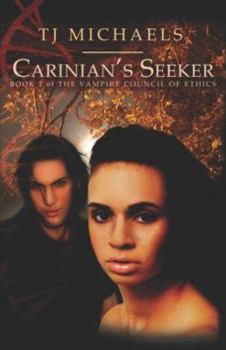 Carinian's Seeker: Book 1 of the Vampire Council of Ethics - Book #1 of the Vampire Council of Ethics