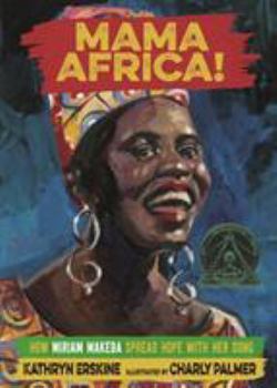 Hardcover Mama Africa!: How Miriam Makeba Spread Hope with Her Song Book