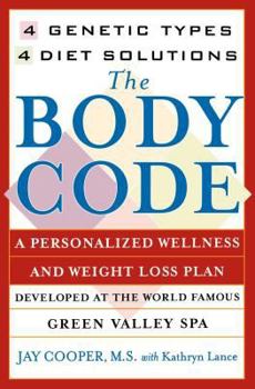 Paperback The Body Code: A Personal Wellness and Weight Loss Plan at the World Famous Green Valley Spa Book