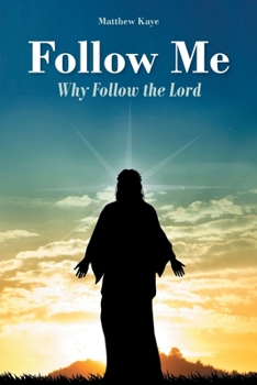 Paperback Follow Me: Why Follow the Lord Book