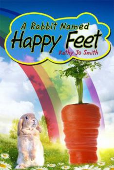 Hardcover A Rabbit Named Happy Feet Book