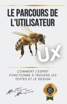 Le parcours de l'utilisateur: Comment l'esprit fonctionne à travers les textes et le design
