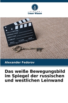 Paperback Das weiße Bewegungsbild im Spiegel der russischen und westlichen Leinwand [German] Book