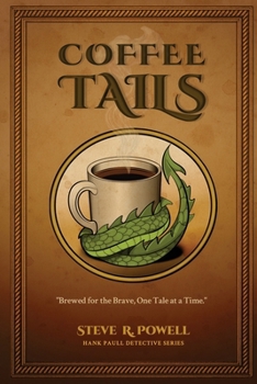 Coffee Tails: Hank Paull, Private Eye for OSI (Hank Paull Detective)