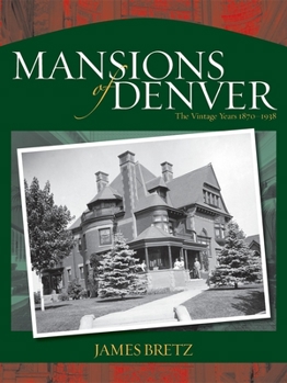 Paperback Mansions of Denver: The Vintage Years 1870-1938 Book