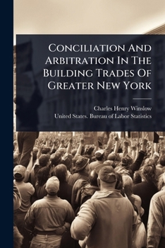 Paperback Conciliation And Arbitration In The Building Trades Of Greater New York Book