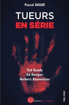 Paperback Tueurs en série 1: Ted Bundy, Ed Kemper, Herbert Baumeister [French] Book