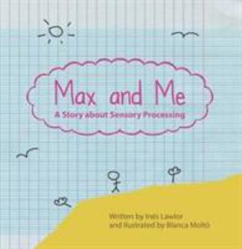 Paperback Max and Me: A Story About Sensory Processing Book