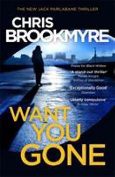 Want You Gone - Book #8 of the Jack Parlabane
