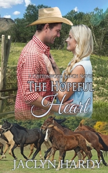 Paperback The Hopeful Heart: A Cottonwood Ranch Story Book