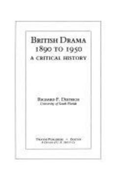 Hardcover British Drama, 1890 to 1950: A Critical History Book