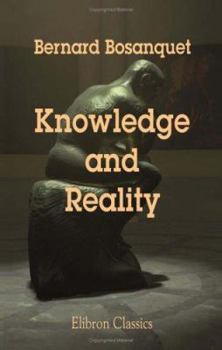 Paperback Knowledge and Reality: A Criticism of Mr. F.H. Bradley's Principles of Logic Book