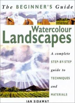 Paperback Watercolor Landscapes: A Complete Step-By-Step Guide to Techniques and Materials Book