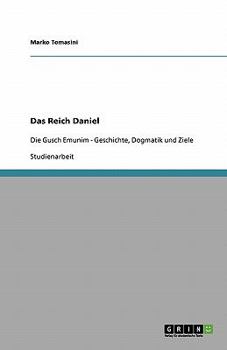 Paperback Das Reich Daniel: Die Gusch Emunim - Geschichte, Dogmatik und Ziele [German] Book