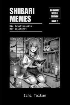 Paperback Shibari Memes 2 SW-Edition: Die Schattenseiten der Seilkunst [German] Book