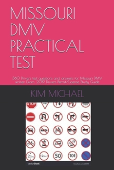 Paperback Missouri DMV Practical Test: 360 Drivers test questions and answers for Missouri DMV written Exam: 2019 Drivers Permit/License Study Guide Book