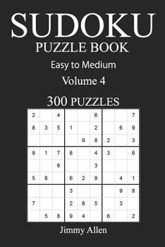 Paperback Easy to Medium 300 Sudoku Puzzle Book: Volume 4 Book
