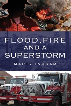 Paperback Flood, Fire and a Superstorm Book