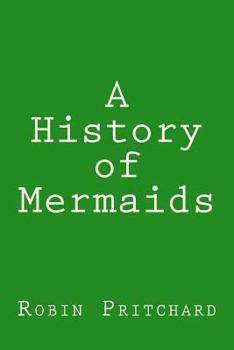 Paperback A History of Mermaids Book