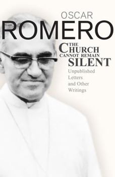 Paperback The Church Cannot Remain Silent: Unpublished Letters and Other Writings Book