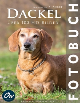 Dackel: Fotobuch - Über 100 HD-Bilder (German Edition)